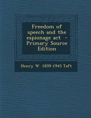 Book cover for Freedom of Speech and the Espionage ACT - Primary Source Edition