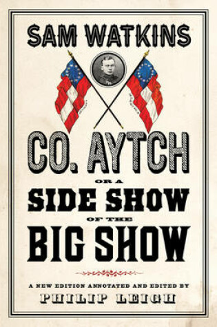 Cover of Co. Aytch, or a Side Show of the Big Show