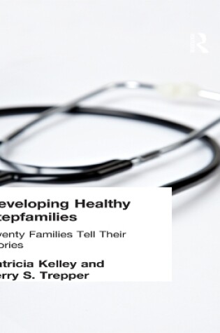 Cover of Developing Healthy Stepfamilies