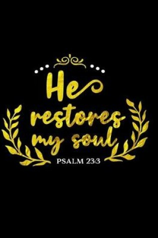Cover of He Restores My Soul Psalm 23