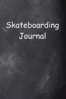 Cover of Skateboarding Journal Chalkboard Design