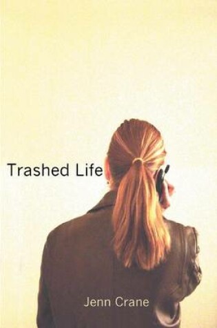 Cover of Trashed Life