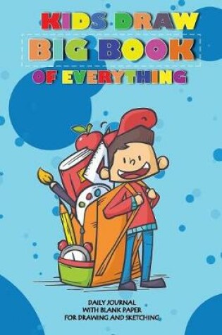 Cover of Kids Draw Big Book of Everything