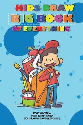 Book cover for Kids Draw Big Book of Everything