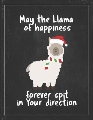 Book cover for May The Llama of Happiness Forever Spit in Your Direction