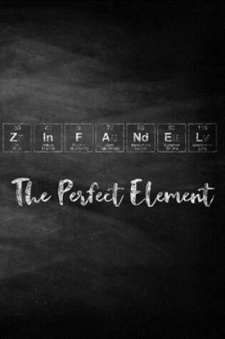 Cover of Zinfandel The Perfect Element