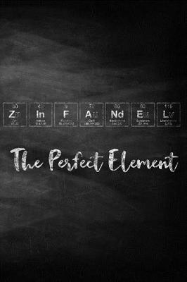 Book cover for Zinfandel The Perfect Element