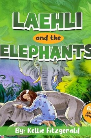 Cover of Laehli & The Elephants, Making Friends EASY READER EDITION