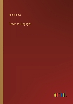 Book cover for Dawn to Daylight