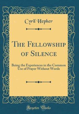 Book cover for The Fellowship of Silence