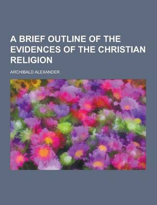 Book cover for A Brief Outline of the Evidences of the Christian Religion