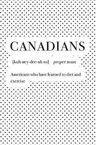 Cover of Canadians Americans Who Have Learnt Diet and Exercise