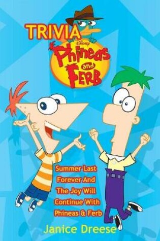 Cover of Phineas & Ferb Trivia