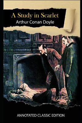 Book cover for A Study in Scarlet By Arthur Conan Doyle Annotated Classic Edition