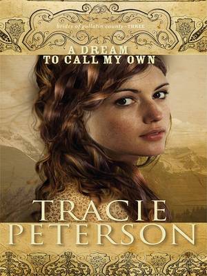 A Dream to Call My Own by Tracie Peterson