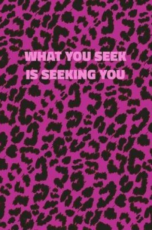 Cover of What You Seek Is Seeking You