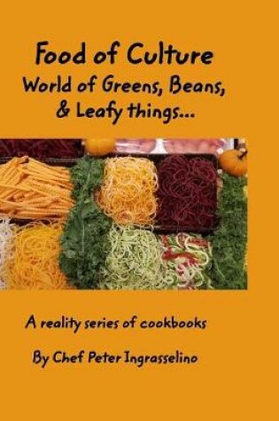 Cover of Food of Culture "World of Greens, Beans, and Leafy things"