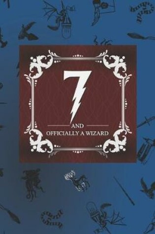 Cover of 7 And Officially A Wizard