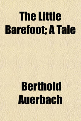 Book cover for The Little Barefoot; A Tale