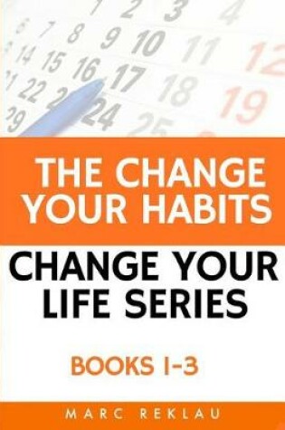 Cover of The Change Your Habits, Change Your Life Series