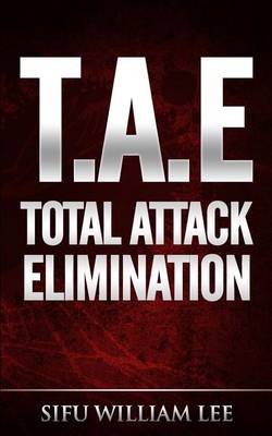 Cover of T.A.E. Total Attack Elimination