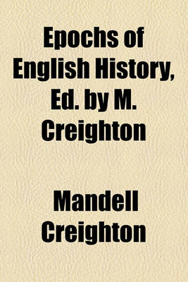 Book cover for Epochs of English History, Ed. by M. Creighton