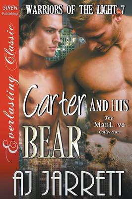 Book cover for Carter and His Bear [Warriors of the Light 7] (Siren Publishing Everlasting Classic Manlove)