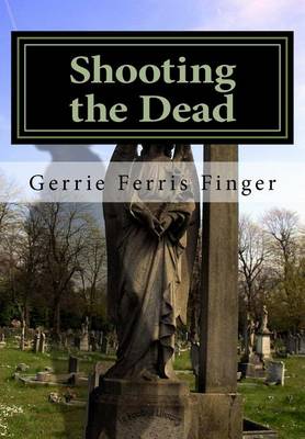 Book cover for Shooting the Dead