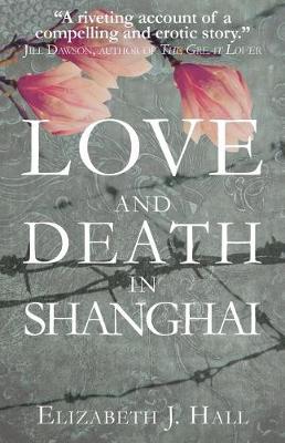Book cover for Love and Death in Shanghai