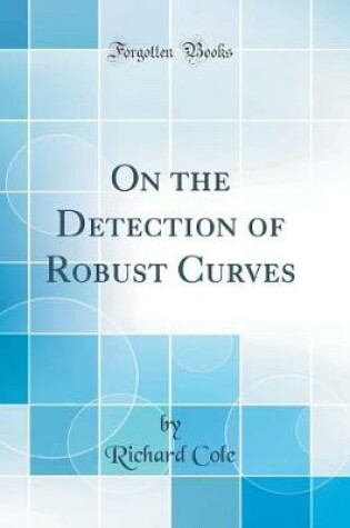 Cover of On the Detection of Robust Curves (Classic Reprint)