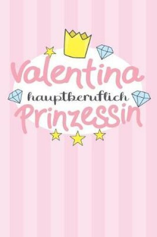 Cover of Valentina - hauptberuflich Prinzessin