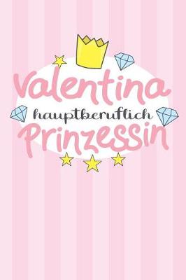 Book cover for Valentina - hauptberuflich Prinzessin