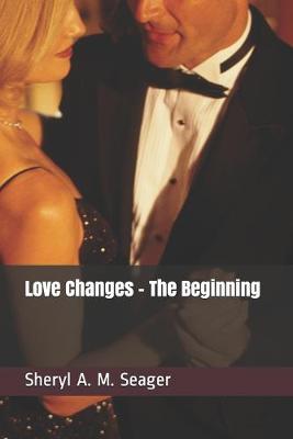 Book cover for Love Changes - The Beginning