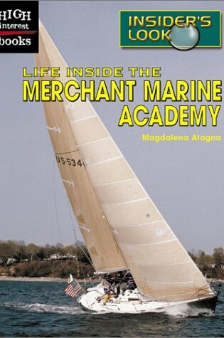 Cover of Life Inside the Merchant Marine Academy