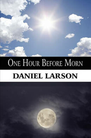 Cover of One Hour Before Morn