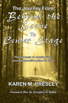 Book cover for The Journey from Behind the Scene to Center Stage