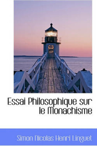 Cover of Essai Philosophique Sur Le Monachisme