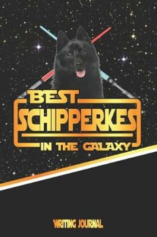 Cover of Best Schipperkes in the Galaxy Writing Journal