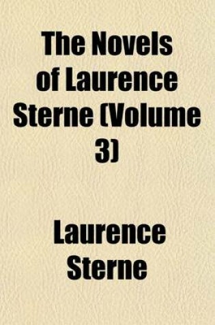 Cover of The Novels of Laurence Sterne (Volume 3)