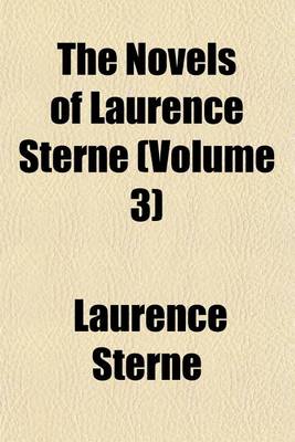 Book cover for The Novels of Laurence Sterne (Volume 3)