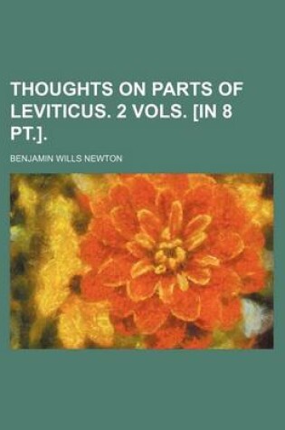 Cover of Thoughts on Parts of Leviticus. 2 Vols. [In 8 PT.].