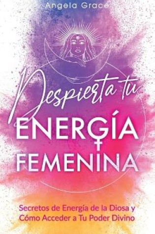 Cover of Despierta tu Energia Femenina