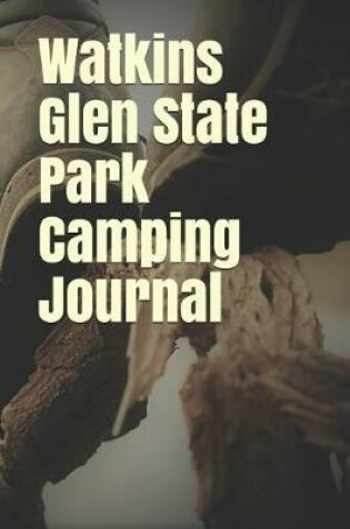 Cover of Watkins Glen State Park Camping Journal