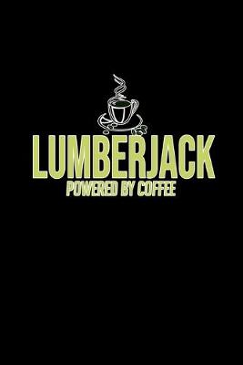 Book cover for Lumberjack. Powered by coffee