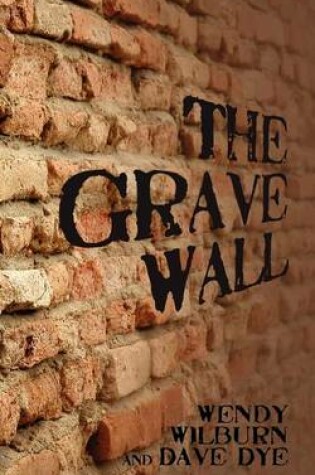 Cover of The Grave Wall