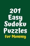 Book cover for 201 Easy Sudoku Puzzles for Mommy