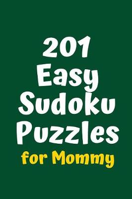 Cover of 201 Easy Sudoku Puzzles for Mommy