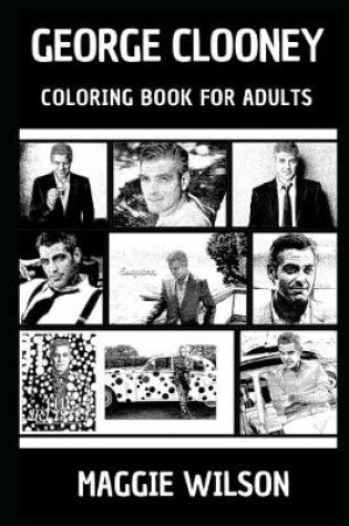 Cover of George Clooney Coloring Book for Adults