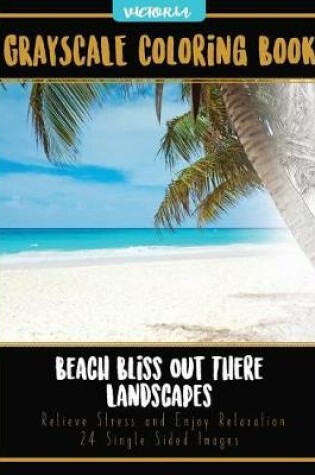 Cover of Beach Bliss Out There Landscapes