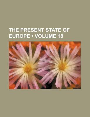 Book cover for The Present State of Europe (Volume 18)